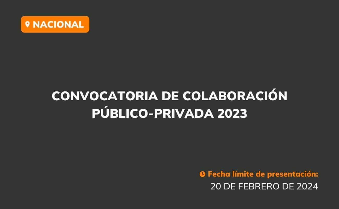 Convocatoria de Colaboración Público-Privada 2023