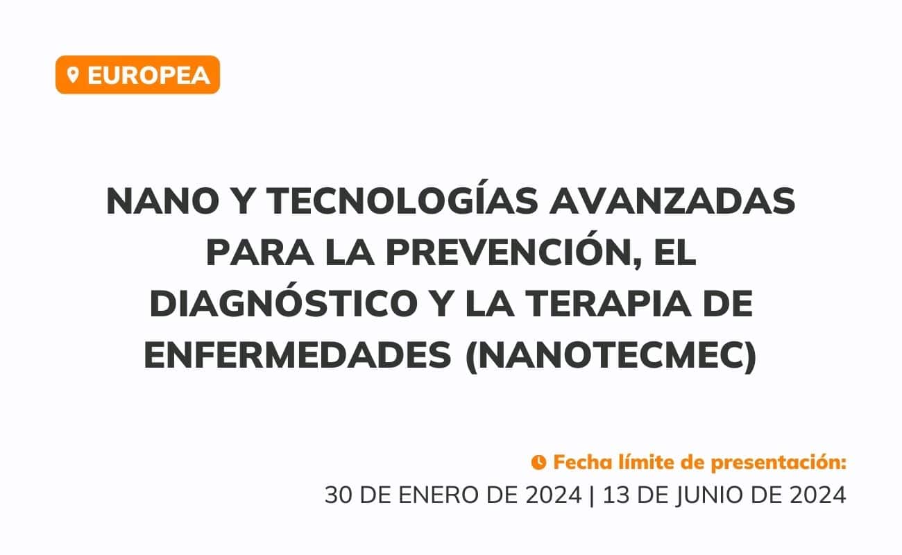 Nano y tecnologías avanzadas para la prevención, el diagnóstico y la terapia de enfermedades (NANOTECMEC) — Europea
