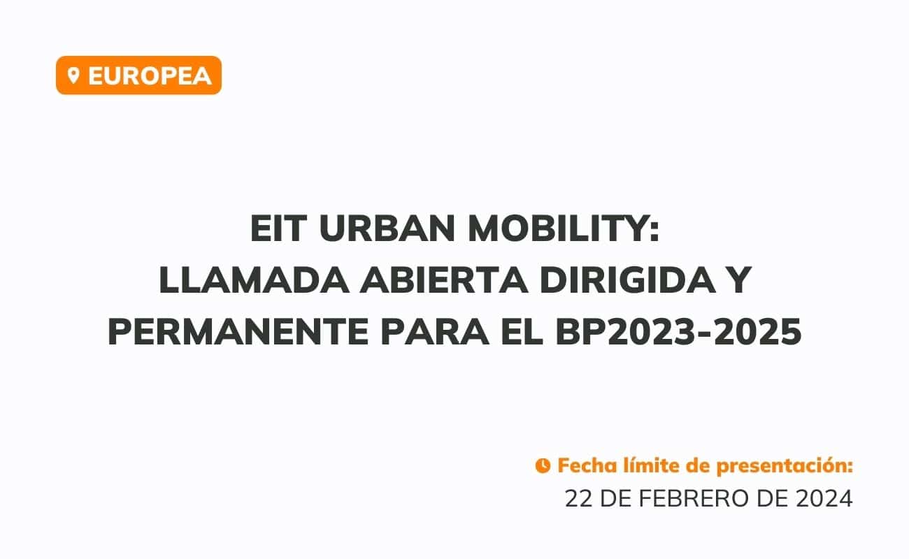 EIT Urban Mobility: Llamada abierta dirigida y permanente para el BP2023-2025