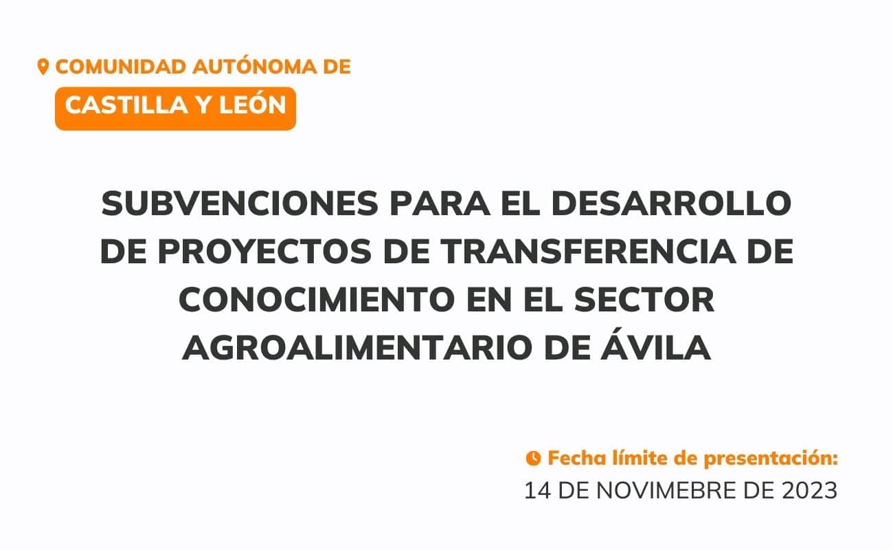 subvenciones desarrollo proyectos transferencia conocimiento sector agroalimentario Ávila