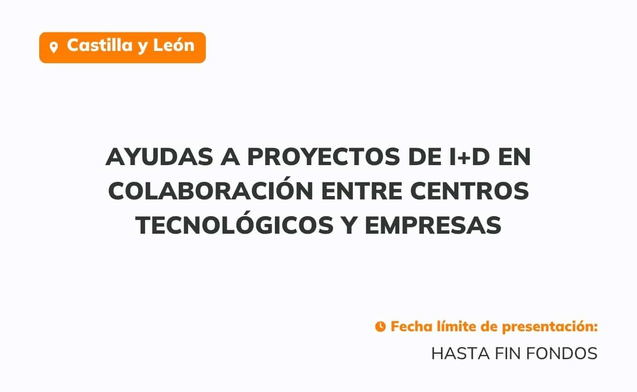Ayudas a proyectos de I+D en colaboración entre centros tecnológicos y empresas