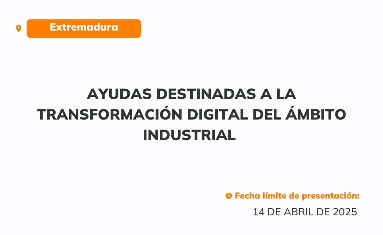 Ayudas destinadas a la transformación digital del ámbito industrial