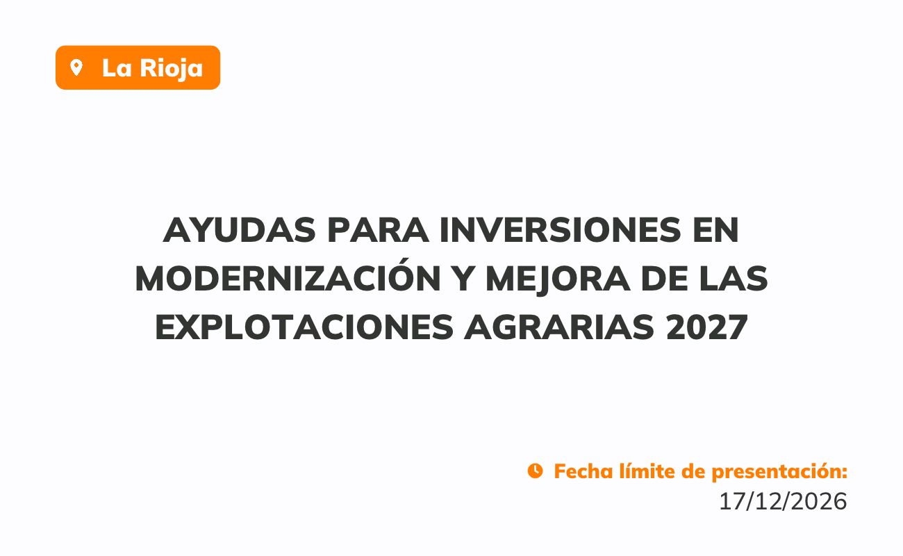 Ayudas para inversiones en modernización y mejora de las explotaciones agrarias 2027