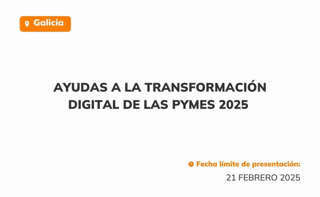 Galicia — Ayudas a la transformación digital de las pymes 2025 - IDavinci