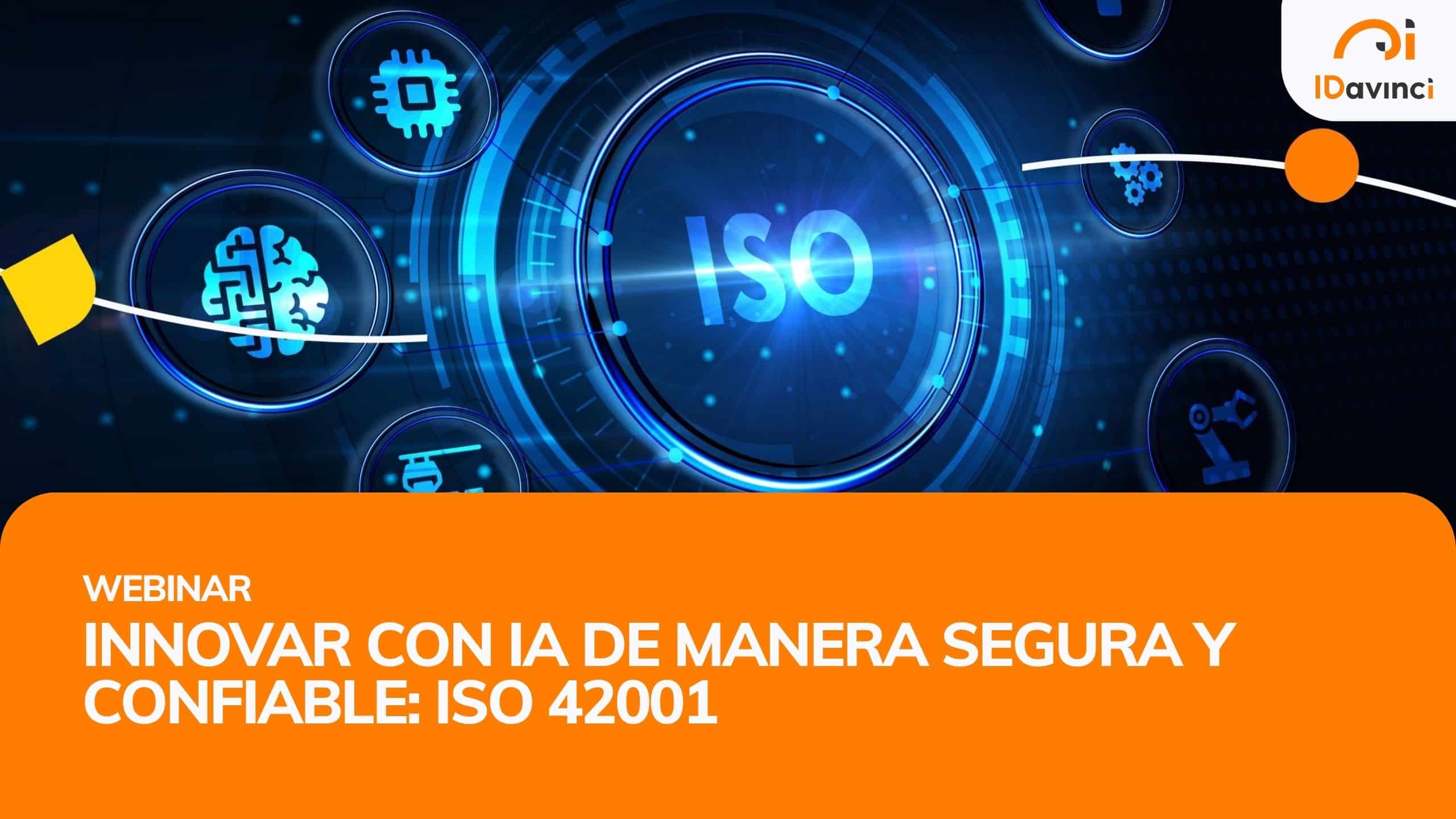 Webinar Innovar con IA de manera segura y confiable ISO 42001
